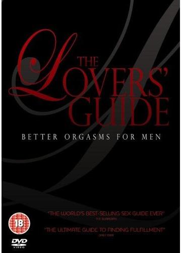 The Lover’s Guide – Better Orgasms for Men (2008)