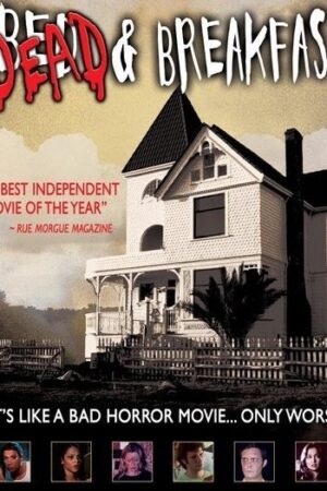 Dead &amp; Breakfast (2004)