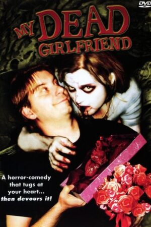 My Dead Girlfriend (2006) My Dead Girlfriend (2006)
