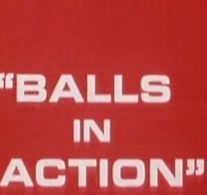 Balls in Action (1970)