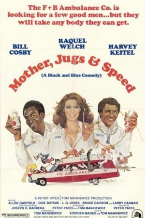 Mother, Jugs &amp; Speed (1976)
