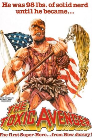 The Toxic Avenger (1984)