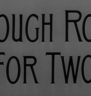 Enough Rope for Two (1957)