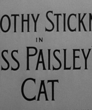 Miss Paisleys Cat (1957)